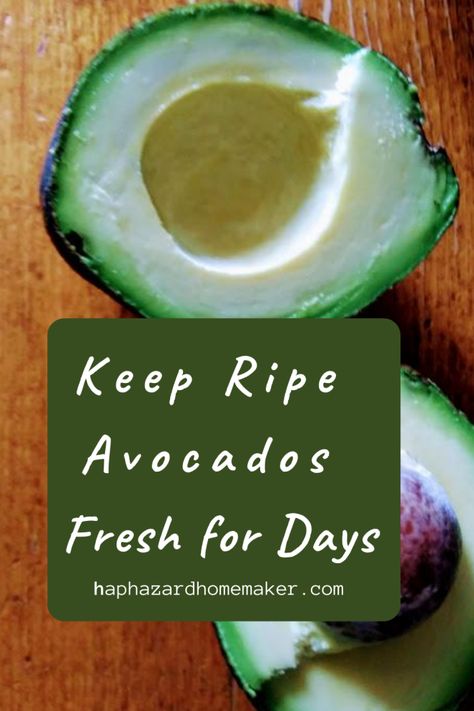 How to slow down avocado ripening so they stay fresh and creamy for up to a week! #avocado #avocadostorage #haphazardhomemaker Avocado Storage, How To Ripen Avocados, How To Make Guacamole, Vitamins C, Avocado Tree, Cold Food, Ripe Avocado, Healthy Fruits, Stay Fresh