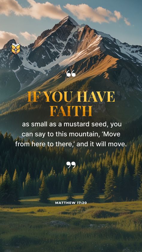 Faith As Small As A Mustard Seed, Matthew 17:20, Jehovah Witness Quotes, Jehovah Witness, Matthew 17, Matthew 17 20, Verses Quotes, Prayer Scriptures, Bible Verses Quotes Inspirational