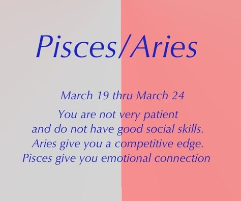 Aries Pisces Cusp, Cusp Signs, Astrology Dates, Zodiac Cusp, All About Pisces, Aries And Pisces, Aries Pisces, Pisces Quotes, Astrology Pisces