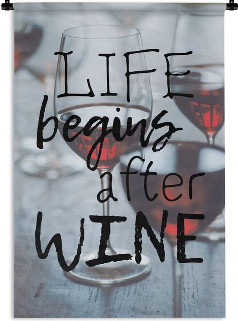 Ben jij dol op wijn? Dan is deze afbeelding wat voor jou! Op de achtergrond staan een aantal glazen gevuld met wijn. Het beeld wordt afgemaakt met de grappige quote 'Life begins after wine'. Productinformatie 98.9% van onze klanten is positief over 1001Tapestries!Gemaakt van stevig en duurzaam materiaalLeuk om aan je muur te hebbenIdeaal om je interieur van extra sfeer te voorzienScherpe afdruk met heldere kleurenInclusief ophangroede Ook op zoek naar een leuke manier om jouw woonkamer of slaapk Life Quotes, Wine