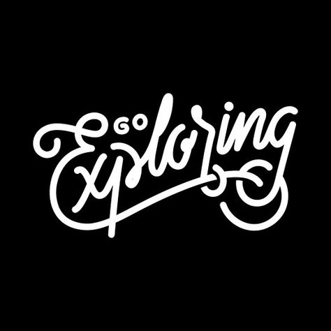 Go exploring Monoline Lettering, Calligraphy Illustration, Typographic Logo Design, Calligraphy Signs, Art Lettering, Hand Lettering Inspiration, Typographic Logo, Hand Lettering Quotes, Illustration Logo