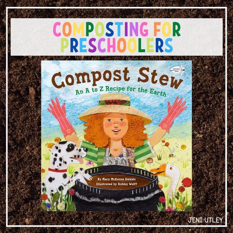 Introducing Composting to Preschoolers with "Compost Stew: An A to Z Recipe for the Earth" Worms Preschool, Preschool Steam, Outdoor Learning Activities, Vegetable Scraps, Preschool Science Activities, Pattern Activities, Homeschool Learning, Homeschool Help, Preschool Curriculum