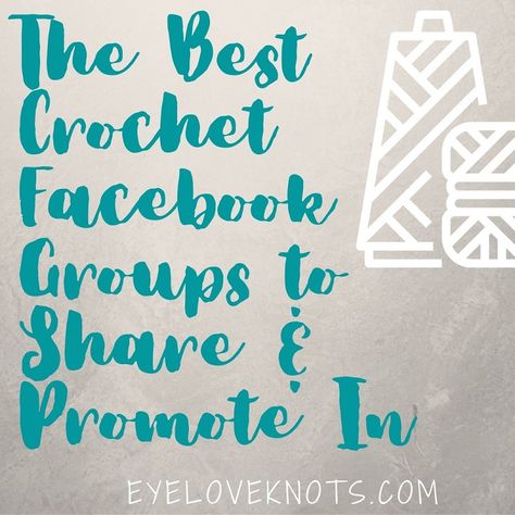 The Best Crochet Facebook Groups to Share & Promote In Crochet Group Names, Group Names, Repeat Crafter Me, Crochet Crowd, Knitting Group, Crochet Tips, Blog Names, Crochet Business, All Free Crochet