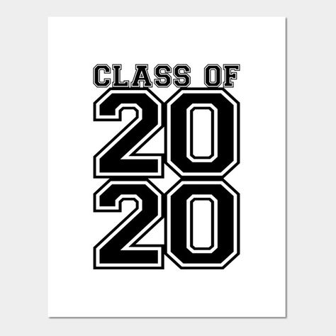 Class Of 2020 Senior Graduation - Class Of 2020 - Posters and Art Prints | TeePublic Prom Decorations, Graduation Poster, Laptop Case Stickers, Prom Decor, Graduation Signs, Shop Class, 9th Grade, Senior Graduation, Senior Night