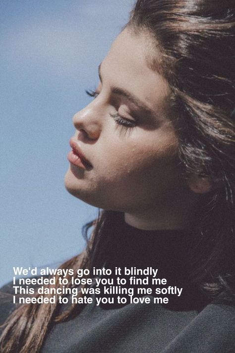 Selena Gomez Lose You To Love Me, Lose You To Love Me Lyrics, Selena Gomez Quotes And Lyrics, Lose You To Love Me, Selena Quotes, Selena Gomez Quotes, Selena Gomez Songs Lyrics, Selena Lyrics, Selena Gomez Tumblr