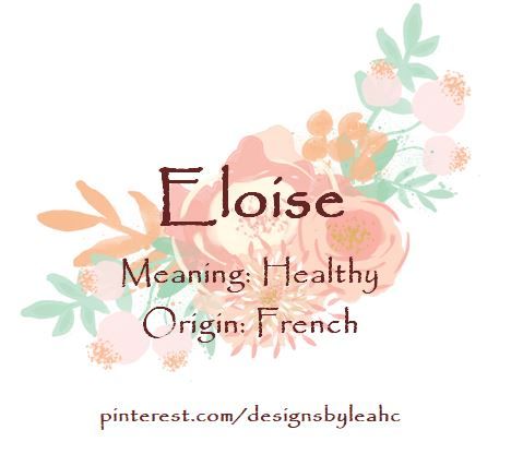 Baby Girl Name: Eloise. | Meaning: Healthy. | Origin: French. | www.pinterest.com/designsbyleahc | #eloise #elle #ella #babyname #babynames #babygirlname #babygirlnames   #designsbyleahc Elaine Meaning, Elaine Name, Elise Name, Eloise Name Meaning, Eloise Name, Royal Names, Meaningful Baby Names, Baby Girl Names Unique, French Baby Names