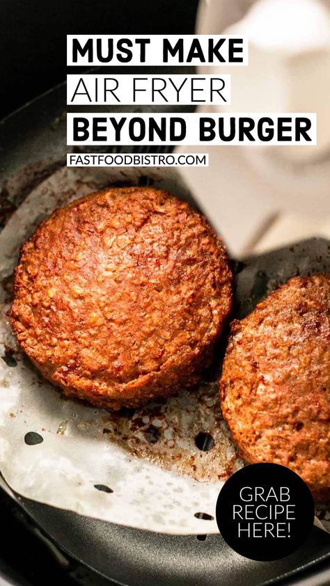 Beyond Burger Air Fryer, Beyond Burger, Beyond Meat Burger, Best Veggie Burger, Air Fryer Recipes Vegetarian, Cooks Air Fryer, Impossible Burger, Plant Based Burgers, Air Fried Food