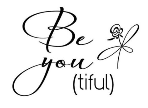 Be you tiful. Beautiful tattoo Be You Tattoo, Be You Tiful, Life Skills Curriculum, Tattoos For Girls, Value Quotes, Dope Quotes, Baby Tattoos, Strong Women Quotes, Shirt Print Design