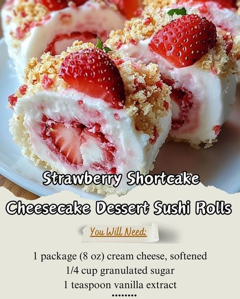 My Strawberry Shortcake Cheesecake Dessert Sushi Roll, Strawberry Shortcake Cheesecake Sushi, High Snacks, Cheesecake Deserts, Cottagecore Recipes, Strawberry Shortcake Cheesecake, Homemade Strawberry Shortcake, Fabulous Desserts, Dessert Strawberry