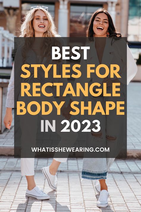 styles for rectangle body shape Celebrity Rectangle Body Shape, Fashion Style For Rectangle Body Shape, Dressing For My Body Shape, Dressing Style For Rectangular Body Shape, Outfit Idea For Rectangle Shape, Fashion Tips For Rectangle Body Shape, How To Dress Petite Rectangle Body Shape, Best Clothing For Rectangle Shape, Squared Body Outfits