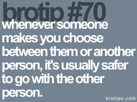 Bro tip #70 Words To Remember, Say That Again, Words Worth, Word Up, Interesting Reads, Life Advice, Two People, What Is Life About, So True