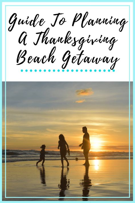 Guide To Planning A Thanksgiving Getaway Vacation At The Beach For Cheap - Beach Life Bliss Thanksgiving At The Beach Ideas, Thanksgiving At The Beach, Thanksgiving Beach, Beach Photography Friends, Thanksgiving Getaways, Cheap Beach Vacations, Where Is Bora Bora, Beautiful Beaches Paradise, Best Island Vacation