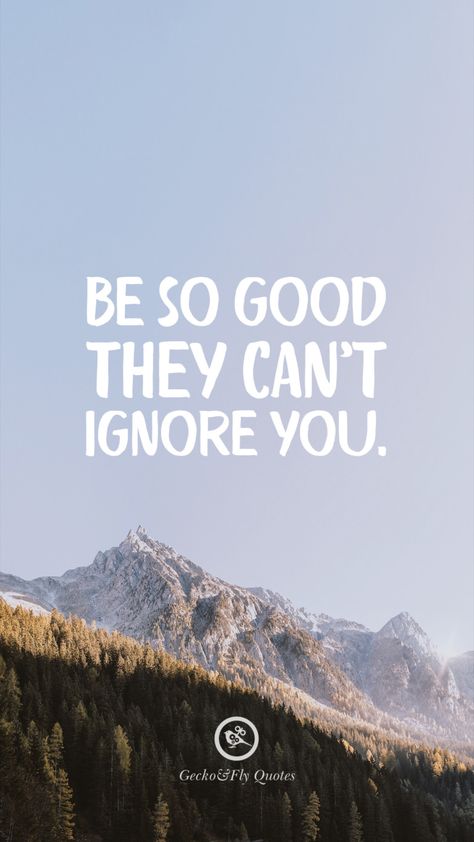 Be so good they can't ignore you. Quotes About Strength Women, Hd Wallpaper Quotes, Fly Quotes, Quotes Christian, Inspirational Quotes Wallpapers, Motivational Quotes Wallpaper, Wallpapers Quotes, Wallpaper Iphone Quotes, Quotes Disney