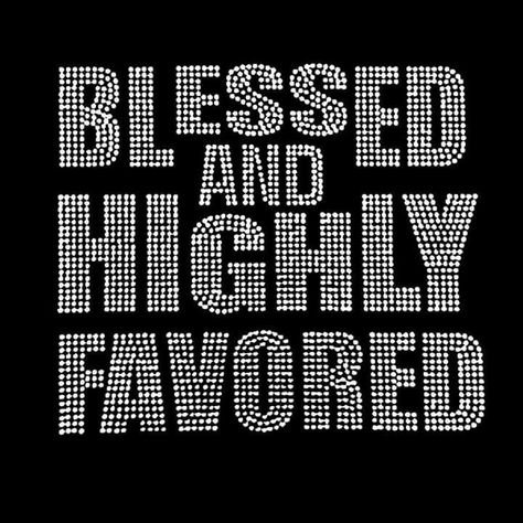 Blessed And Highly Favored, Christian Love Quotes, African Wears, Rhinestone Templates, Good Night Prayer Quotes, Highly Favored, Kingdom Woman, Forever And Always, Good Night Prayer