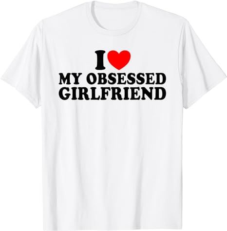 Design idea for boy or man who loves his obsessed friend, obsessed girlfriend, obsessed woman, obsessed gf, obsessed wife, or obsessed companion. Romantic design idea for men in a couple with his obsessed girlfriend. Give this humorous and funny design to boyfriend on Valentine's Day, Anniversary boyfriend, boyfriend birthday, Christmas or other funny occasion. Funny love design for boy i heart my obsessed bgf, to improve their relationship I Heart My Girlfriend, Obsessed Girlfriend, Love My Girlfriend, I Love My Boyfriend, Valentines Couple, I Love My Girlfriend, Couple Tshirts, Boyfriend Humor, Valentine T Shirts