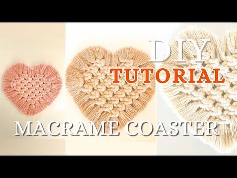 (7875) 【TUTORIAL】DIY EASY to Make Bohemian Macrame Heart Coasters for Beginners - YouTube Macrame Heart, Bohemian Macrame, Macrame Ideas, Macrame Projects, Tutorial Video, Tutorial Diy, Macrame Diy, Diy Easy, How To Make An