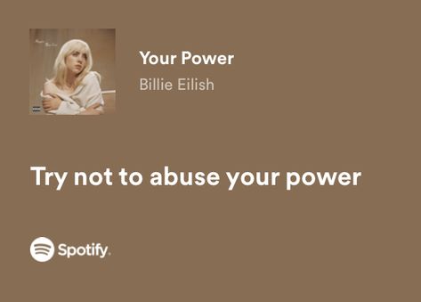 Your Power Lyrics Billie Eilish, Your Power Billie Eilish, Power Lyrics, Favorite Lyrics, Just Lyrics, Liking Someone, Her Music, Kirby, Billie Eilish