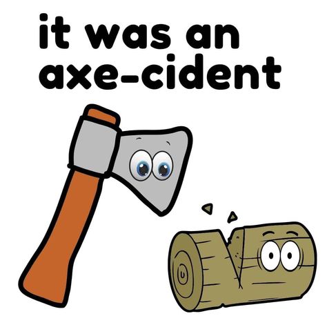 Axes have been around for a long time. They're for chopping wood or even throwing. Read the funniest axe puns for a good laugh. Sandwich Puns, Wood Puns, Tree Puns, Thanksgiving Jokes, Chopping Wood, Throw A Party, Funny Thanksgiving, Axes, Puns