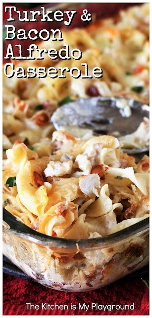 Bacon Casserole Recipes, Turkey Casserole Recipes Leftover, Creamy Casserole, Family Reunion Food, Bacon Alfredo, Alfredo Casserole, Turkey Casserole Recipe, Leftover Turkey Casserole, Bacon Casserole