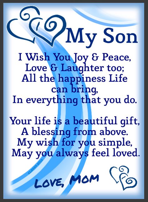 Love, Son, Love to son from Mom Happy Birthday Son From Mom I Love You, Adult Son Birthday Quotes From Mom, Son's Birthday Wishes From Mom, To Son From Mom, Son Sayings, Mothers Love For Her Son, Love My Son Quotes, Mother Son Quotes, Prayer For Son