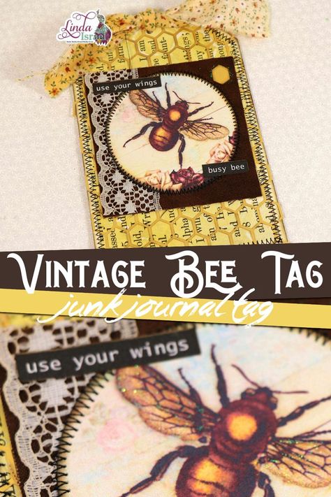 Vintage Bee Junk Journal Tag Tutorial using Calico Collage's Whimsy Circle Collage Sheet Junk Journal Ideas, Bee Tags, Circle Collage, Bee Pictures, Smash Books, Vintage Bee, Glue Book, Vintage Junk Journal, Save The Bees