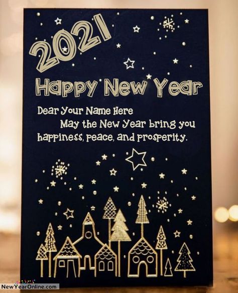 Now you can create unique happy new year wishes card with name online within a minute. Send this new year 2021 best wishes to your beloved ones. New Year Card Making, New Year Wishes Cards, New Year Wishes Images, Good Morning Love Gif, Happy New Year Message, Good Evening Greetings, Happy New Year Pictures, Happy New Year Photo, New Year Message