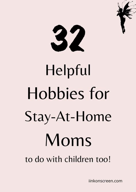 32 Helpful Hobbies for Stay-At-Home Moms to do with children too! Finding Hobbies, Find A Hobby, Finding A New Hobby, Finding A Hobby, Hobby Ideas, Stay At Home Moms, Fun Hobbies, Learning To Write, Santa Letter