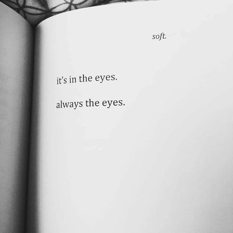 The Eyes Quotes, Quotes Eyes, Eyes Pictures, Eyes Quotes, Eye Quotes, Tumblr Quotes, Always Be, Soulmate, Art Inspiration