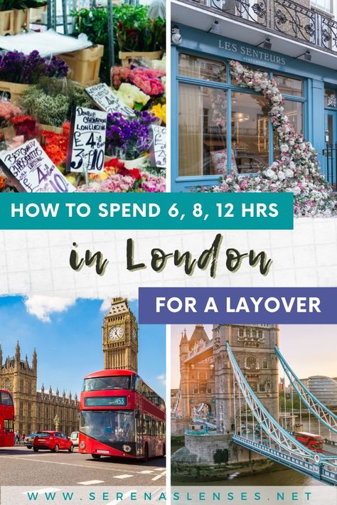 Pinterest Pin: how to spend 6, 8, 12 hours in London for a layover London Layover, Layover In Istanbul, London Layover What To Do, Overnight Layover In London, 12 Hours In London, Long Layover Amsterdam, Bath Travel, Days Out In London, London Itinerary