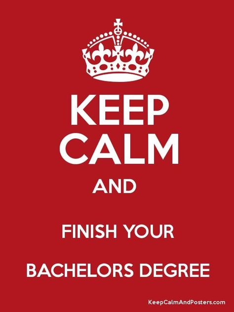 KEEP CALM AND FINISH YOUR BACHELORS DEGREE Poster Check more at http://bankrate5.com/keep-calm-and-finish-your-bachelors-degree-poster/ Aim Quotes, College Vision Board, Finance Degree, Mba Degree, No Tomorrow, Graduation Quotes, Bachelors Degree, Harvard Business School, Online University