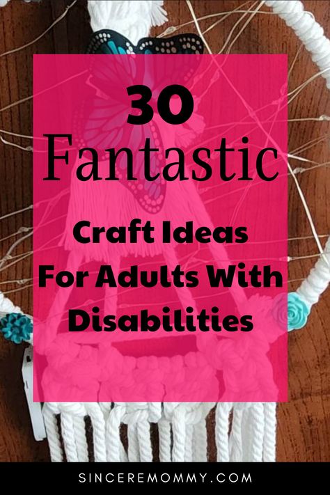 30 fantastic craft ideas for adults with disabilities Crafts For Adults With Disabilities, Developmental Disabilities Activities, Assisted Living Crafts, Elderly Activities Crafts, Group Activities For Adults, Elderly Crafts, Nursing Home Crafts, Craft Ideas For Adults, Senior Living Activities