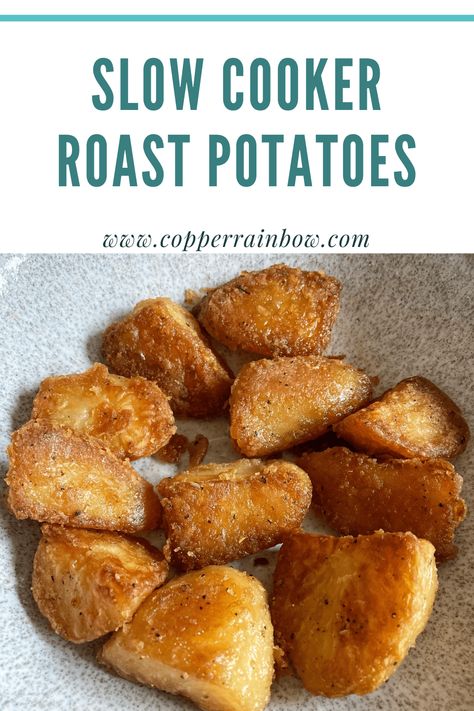 Slow Cooker Roast Potatoes!! - Copper Rainbow Slow Cooker Roast Potatoes, Russet Potato Recipes Crock Pots, Crockpot Roasted Potatoes, Slow Cooker Roasted Potatoes, Slow Cooker Potato, Slow Cooker Easy, Slow Living Lifestyle, Roasted Potatoes And Carrots, Crispy Roast Potatoes