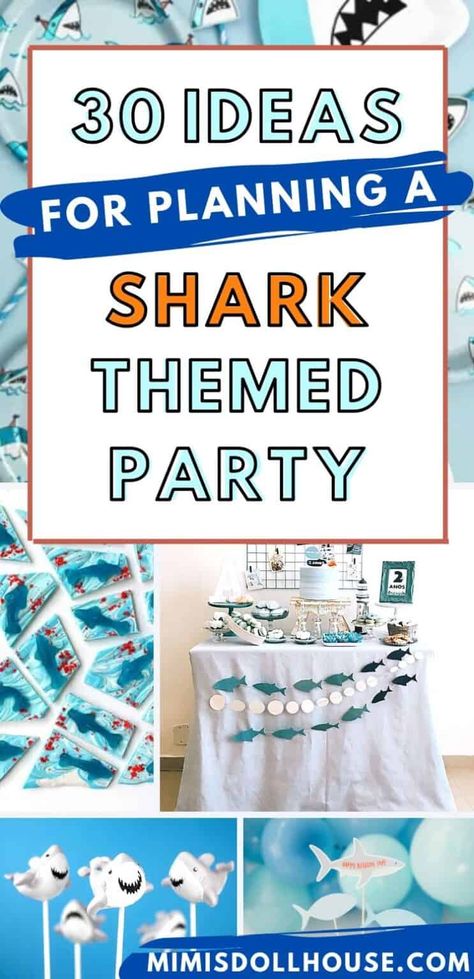 Shark Birthday Party Ideas - Mimi's Dollhouse Shark Themed Food, Shark Party Foods, Shark Birthday Party Ideas, Jaws Party, Shark Birthday Party Invitation, Shark Week Party, Shark Party Decorations, Shark Craft, Shark Themed Party