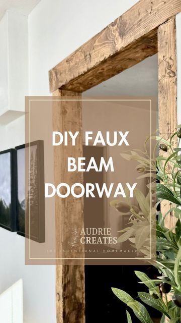 Wooden Beam In Kitchen, Faux Wooden Beam Doorway, Built Ins Around Arched Doorway, Turn Doorway Into Arch, Hallway Casing Ideas, Plaster Faux Brick Wall, Create An Arch Doorway, Faux Doorway Beams, Faux Beam Archway