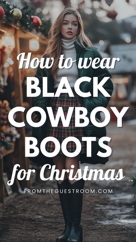 a woman wears black cowboy boots for Christmas Black Suede Western Boots Outfit, Holiday Party Outfit Cowboy Boots, Black Jeans With Cowgirl Boots, Cowgirl Boots Christmas Outfit, Black Cowboy Boots Winter Outfit, Christmas Hoedown Outfit, Black Ankle Cowboy Boots Outfit, Cowboy Boots Christmas Outfit, Black Knee High Cowboy Boots Outfit