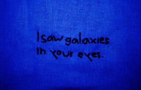 Eyes Can Talk, Blue Aesthetic Dark, Blue Quotes, Everything Is Blue, Peter Quill, Soft Spot, Aesthetic Blue, Quotes Aesthetic, Trendy Quotes