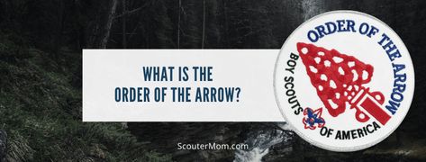 Some of you may have Scouts BSA or Venturers in your families who are in the process of becoming members of the Order of the Arrow. Just when you thought you were getting a grasp on Scouting, they threw something new at you! Order Of The Arrow, Scouts Bsa, National Honor Society, Scout Mom, The Oa, Honor Society, Scout Camping, The Arrow, Boy Scouts Of America