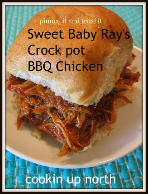 cookin' up north: Sweet Baby Ray's Crock pot Chicken..pinned it and tried it Crock Pot Bbq Chicken, Sweet Baby Rays, Crock Pot Bbq, Baby Ray, Sweet Baby Ray, Shredded Bbq Chicken, Bbq Chicken Sandwich, Bbq Chicken Crockpot, Easy Slow Cooker Chicken