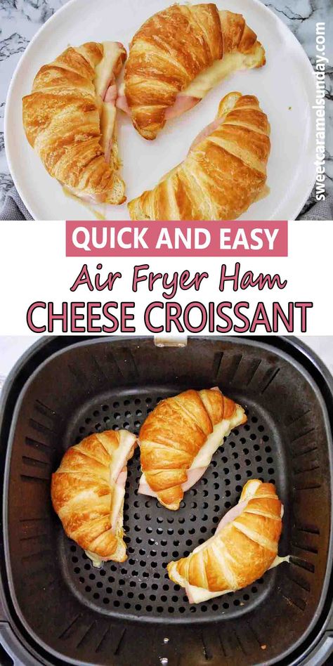 Croissants with ham and cheese on white plate and in air fry basket with text written between 2 images. How To Make Ham And Cheese Croissant, Toasted Ham And Cheese Croissant, Air Fryer Croissant Sandwich, Pbj Sandwich Air Fryer, Easy Breakfast Croissant, Easy Croissant Breakfast Sandwiches, Hot Ham And Swiss Croissants, Croissant Air Fryer Recipes, Air Fryer Ham And Cheese Croissant