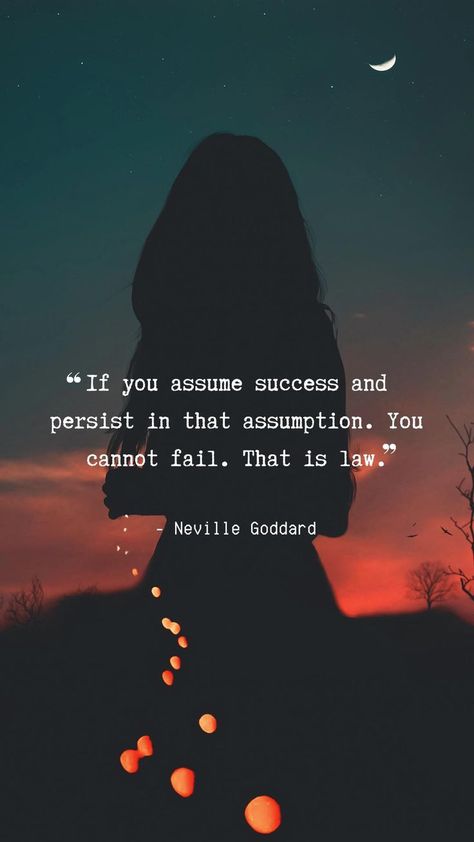 Metaphysics Quotes, Law Of Assumption Neville Goddard, Assumption Quotes, Metaphysical Quotes, Science Tricks, Neville Goddard Quotes, Manifest Success, Law Of Assumption, Motivational Quotes For Women