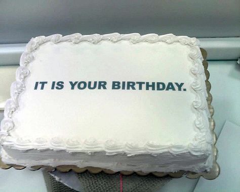 It Is Your Birthday. | Not even an exclamation point? | Cody Clark | Flickr Office Themed Party, Office Birthday Party, It Is Your Birthday, Best Cake Ever, Funny Birthday Cakes, Office Birthday, Office Parties, Cute Cakes, Let Them Eat Cake