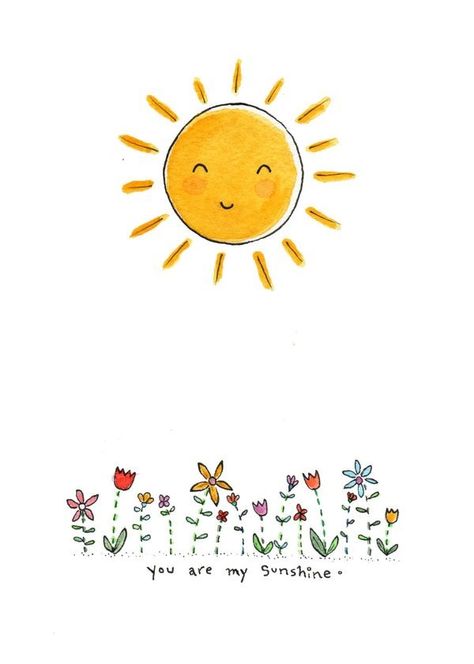 . You are my sunshine. Kindness Cards, Animal Doodles, Spring Pictures, Happy Soul, Summer Cards, Flower Doodles, Journal Doodles, Baby Art, My Sunshine