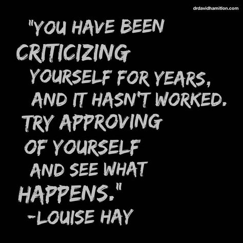 Dr David R Hamilton on Instagram: “I love these words by Louise Hay. I’d recommend a few powerful strategies that can help turn self-criticism into self-acceptance or even…” Self Criticism, Criticism Quotes, Louise Hay Affirmations, Quotes About Self, Things About Boyfriends, Worth Quotes, Louise Hay, Gratitude Quotes, Grateful Heart