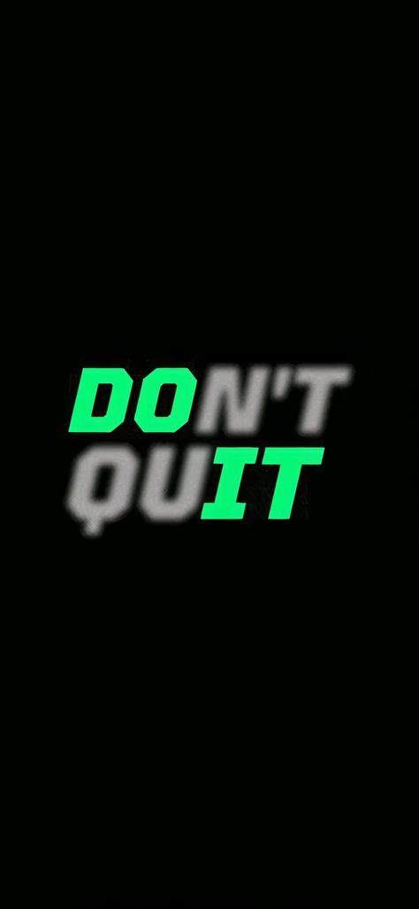 Don't Quit Wallpaper, Quit Wallpaper, Samsung Galaxy Wallpaper Android, Don't Quit, Led Mask, Wallpapers For Iphone, Samsung Galaxy Wallpaper, Dark Mode, Backgrounds Phone Wallpapers