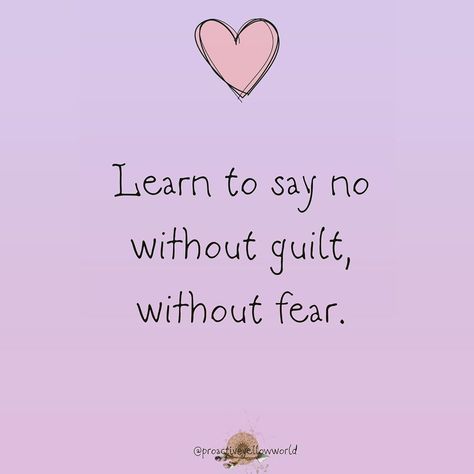 Karla S (K.S) (@proactiveyellowworld) posted on Instagram: “Learn to say no without guilt, without fear. 📝 unknown 🎨 @proactiveyellowworld #proactiveyellowworld #learn #learntosayno #sayno #guilt…” • Jul 21, 2020 at 5:52pm UTC Say No Quotes Without Guilt, Learn To Say No Wallpaper, Saying No Without Guilt, Learn To Say No, Learn To Say No Quotes, Say No Quotes, Manifestation 2025, No Quotes, Say No