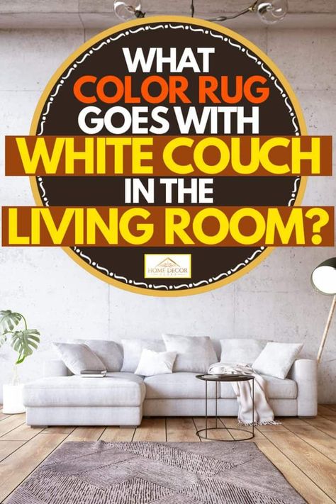 What Color Rug Goes With White Couch in the Living Room? - Home Decor Bliss White Sofa Living Room Rug, White Sofa Rug, White Couches Living Room Decor Modern, White Couch Dark Floors, Best Rugs For White Couches, White Leather Sectional Sofa, White Sofa Rug Ideas, White Couch Living Room Rug, Rugs That Go With White Couches