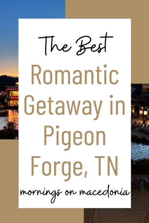 Charity from Mornings on Macedonia blog sharing the best romantic getaway in Pigeon Forge, Tennessee. Tap the link for more info and for more ideas on what to do in the area. And be sure to save this pin and follow me for more travel ideas and inspiration just like this! Best Romantic Getaways, Pigeon Forge Tennessee, Romantic Things To Do, Romantic Things, Romantic Getaway, Pigeon Forge, Gatlinburg, Great Smoky Mountains, Romantic Getaways