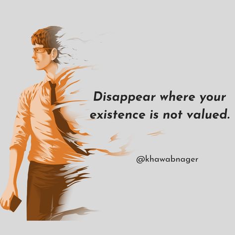 Only you can Value yourself ,make yourself disappear where your presence is not valued. #khawabnager Valued Quote, Presence Quotes, Value Yourself, Value Quotes, Make Yourself, Life Quotes, Instagram Photos, Photo And Video, Instagram Photo