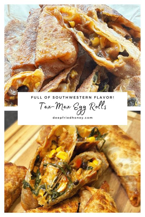 Fajita Egg Rolls, Tex Mex Egg Rolls, Tex Mex Chicken, Cheese Corn, Black Bean Corn, Habanero Hot Sauce, Spinach Egg, Egg Roll Wrappers, Egg Roll Recipes