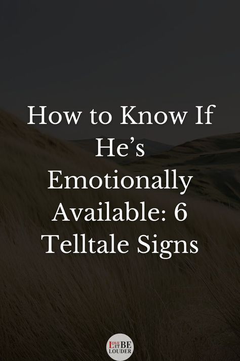 How to Know If He’s Emotionally Available: 6 Telltale Signs Emotional Availability, Emotionally Available, Relationship Red Flags, A Healthy Relationship, Healthy Relationship, Toxic Relationships, Emotional Intelligence, Healthy Relationships, How To Know